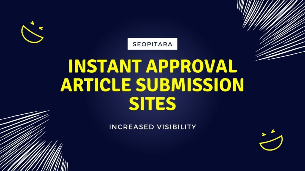 Instant Approval Article Submission Sites